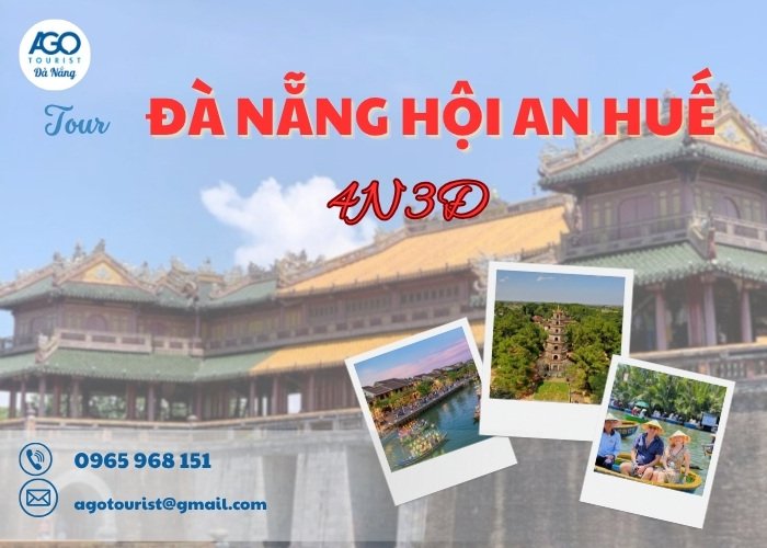 Tour Đà Nẵng Hội An Huế 4 ngày 3 đêm - Khám phá các di sản miền Trung